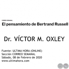 EL PENSAMIENTO DE BERTRAND RUSSELL - Dr. VCTOR M. OXLEY - Sbado, 08 de Febrero de 2020